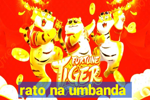 rato na umbanda